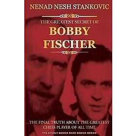 The Greatest Secret of Bobby Fischer (Autographed)