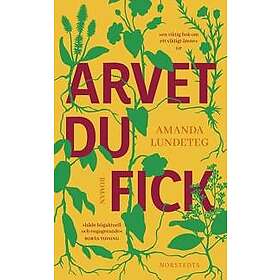 Arvet du fick