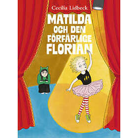 Matilda och den förfärlige Florian