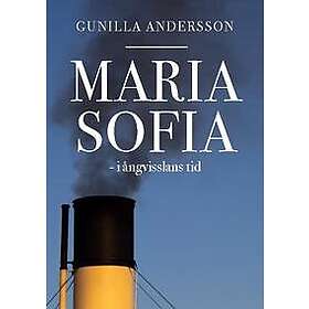 Maria Sofia i ångvisslans tid