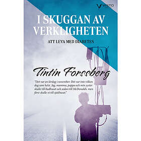 I skuggan av verkligheten : att leva med diabetes