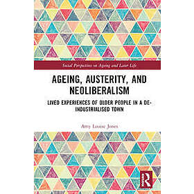 Ageing, Austerity, and Neoliberalism
