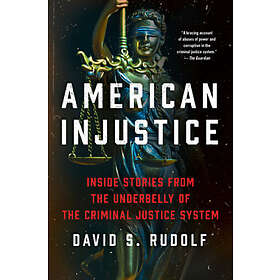 American Injustice: One Lawyer's Fight to Protect the Rule of Law