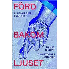 Förd bakom ljuset: Lurendrejeri i vår tid