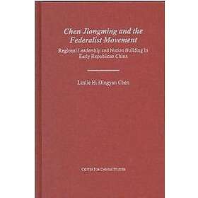Chen Jiongming and the Federalist Movement