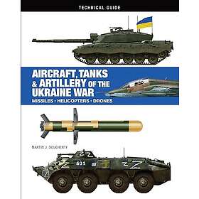 Aircraft, Tanks and Artillery of the Ukraine War