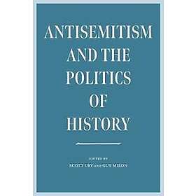 Antisemitism and the Politics of History