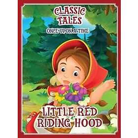 Classic Tales Once Upon a Time Little Red Riding Hood