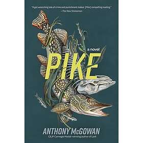 Pike: A Novel Volume 2