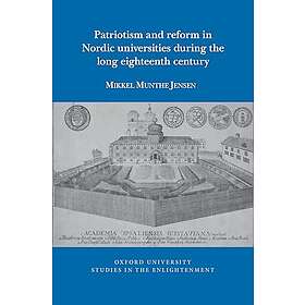 Patriotism and Reform in Nordic Universities during the Long Eighteenth Century