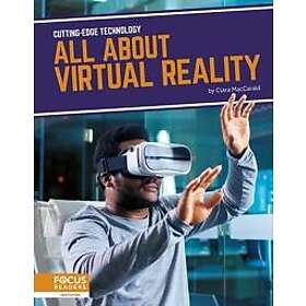 Cutting-Edge Technology: All About Virtual Reality
