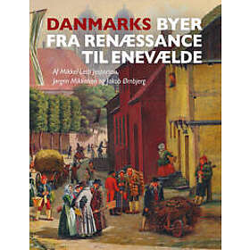 Danmarks byer fra renæssance til enevælde