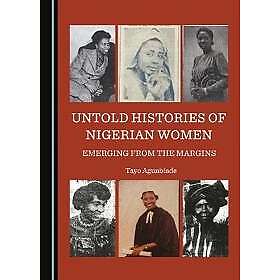 Untold Histories of Nigerian Women