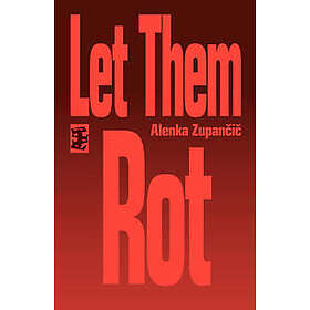 Let Them Rot