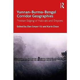 Yunnan–Burma–Bengal Corridor Geographies