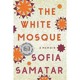 The White Mosque: A Memoir