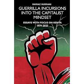 Guerrilla Incursions into the Capitalist Mindset
