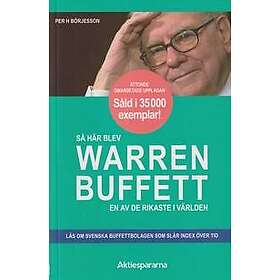 Så här blev Warren Buffett en av de rikaste i världen