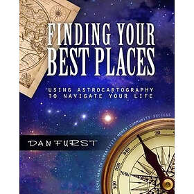 Finding Your Best Places: Using Astrocartography to Navigate Your Life