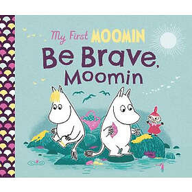 My First Moomin: Be Brave, Moomin
