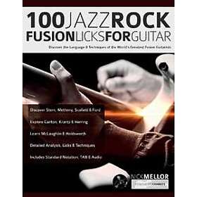 100 Jazz-Rock Fusion Licks for Guitar