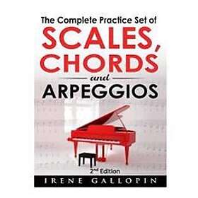 The Complete Practice Set of Scales, Chords and Arpeggios