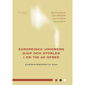 Europeiska unionens djup och storlek i en tid av ofred