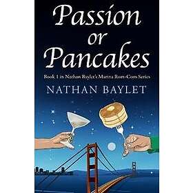 Passion or Pancakes