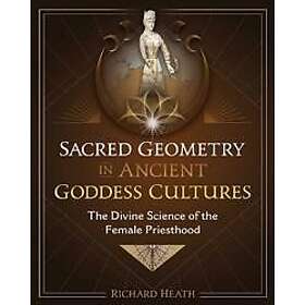 Sacred Geometry in Ancient Goddess Cultures