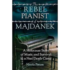 The Rebel Pianist of Majdanek