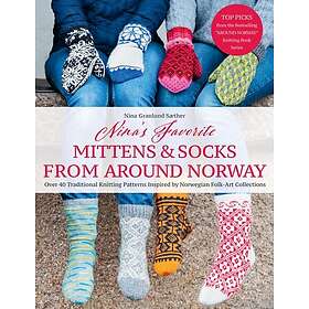 Nina's Favourite Mittens & Socks from Around Norway