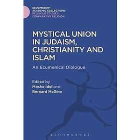 Mystical Union in Judaism, Christianity, and Islam