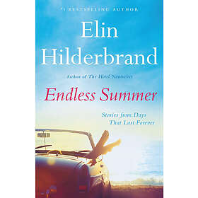 Endless Summer: Stories from Days That Last Forever
