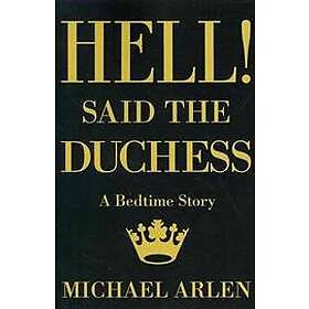 Hell! Said the Duchess