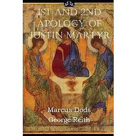 First and Second Apologies of Justin Martyr