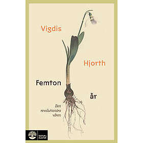 Femton år : Den revolutionära våren