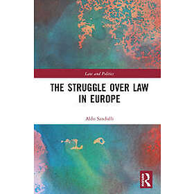 The Struggle over Law in Europe