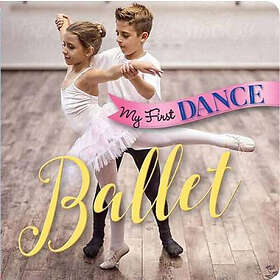 Inc Sterling Publishing Co: My First Dance: Ballet