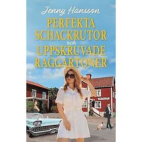 Jenny Hansson: Perfekta schackrutor och uppskruvade raggartoner