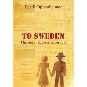 Bertil Oppenheimer, Bertil Oppenheimer: To Sweden The story that was never told
