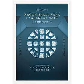 Någon skall vaka i världens natt Ellingsen på svenska