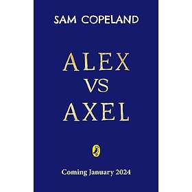Sam Copeland: Alex vs Axel: The Impossible Quests