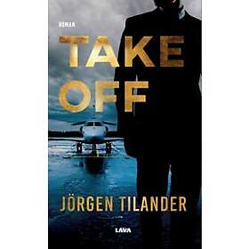 Jörgen Tilander: Take Off