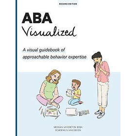 Morgan Bcba Van Diepen, Boudewijn Van Diepen: ABA Visualized Guidebook 2nd Edition