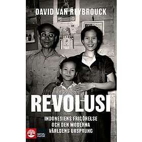 Revolusi : Indonesiens frigörelse och den moderna världens ursprung