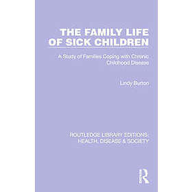 The Family Life of Sick Children