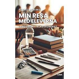 Min resa med eleverna : lärdomar i klassrummet