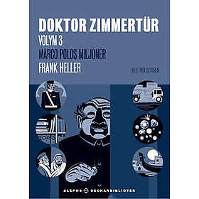 Doktor Zimmertür volym 3, Marco Polos miljoner ; Mannen, som skrev oförrätter i sten