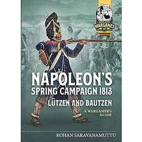 Napoleon's Spring Campaign 1813, Lutzen and Bautzen