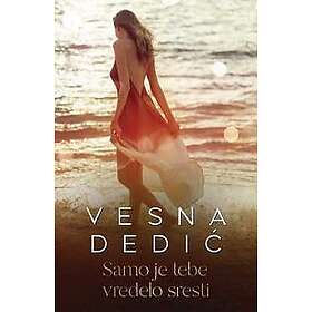 Samo je tebe vredelo sresti